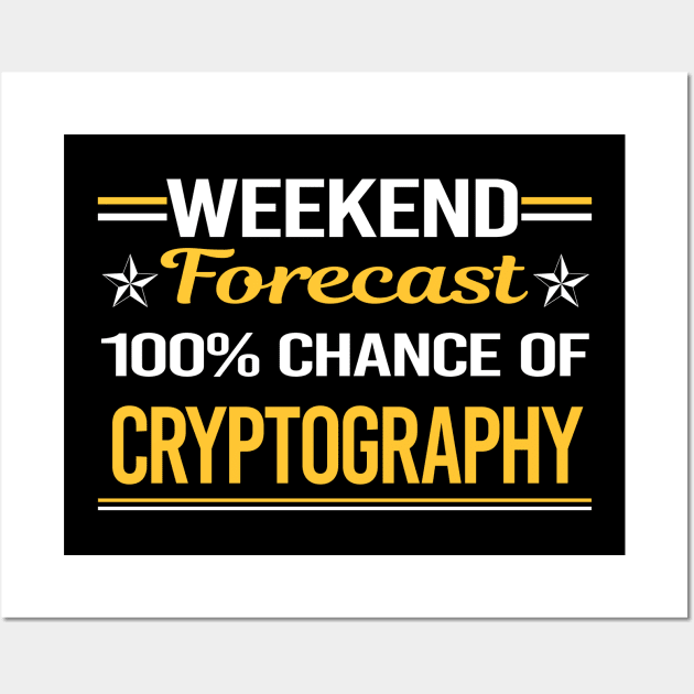 Weekend Forecast 100% Cryptography Wall Art by symptomovertake